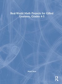 bokomslag Real-World Math Projects for Gifted Learners, Grades 4-5