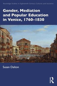 bokomslag Gender, Mediation, and Popular Education in Venice, 17601830