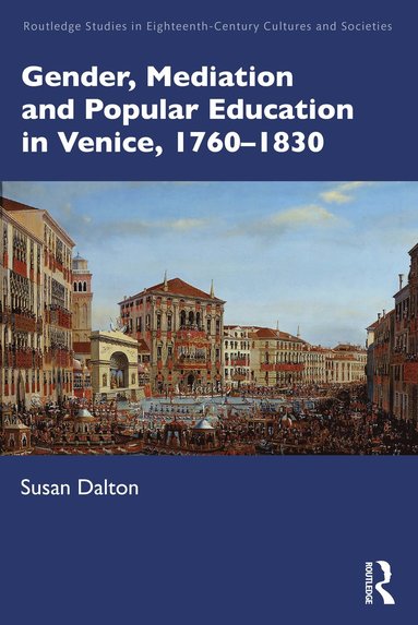 bokomslag Gender, Mediation, and Popular Education in Venice, 1760-1830