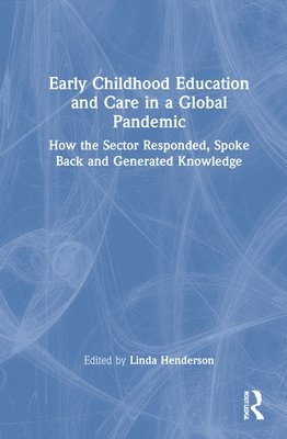 Early Childhood Education and Care in a Global Pandemic 1