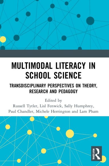 Len Unsworth, Russell Tytler, Lisl Fenwick, Sally Humphrey, Paul Chandler, Michele Herrington, Lam Pham - Multimodal Literacy in School Science, Häftad