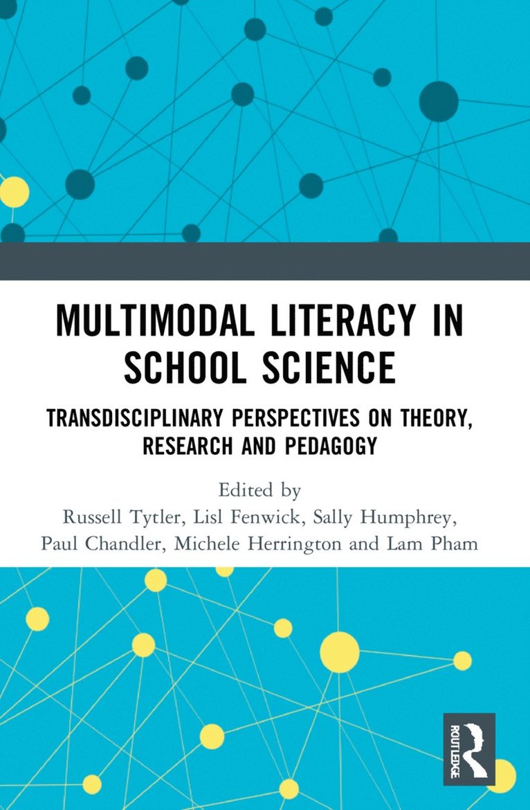 Len Unsworth, Russell Tytler, Lisl Fenwick, Sally Humphrey, Paul Chandler, Michele Herrington, Lam Pham, Australia) Unsworth, Len (Australian Catholic University - Multimodal Literacy in School Science, Häftad