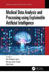 bokomslag Medical Data Analysis and Processing using Explainable Artificial Intelligence