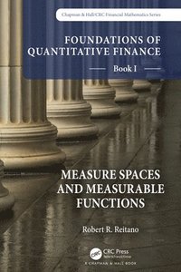 bokomslag Foundations of Quantitative Finance, Book I:  Measure Spaces and Measurable Functions