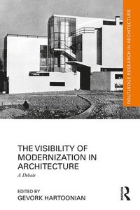 bokomslag The Visibility of Modernization in Architecture