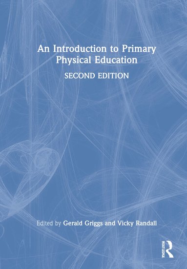 Gerald Griggs, Vicky Randall - Introduction to Primary Physical Education, Inbunden