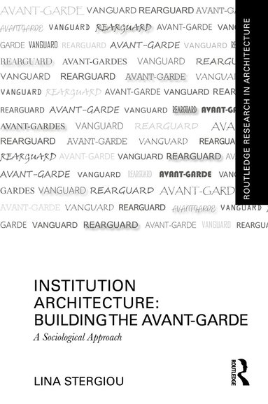 bokomslag Institution Architecture: Building the Avant-Garde