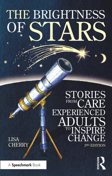 bokomslag Brightness of Stars: Stories from Care Experienced Adults to Inspire Change