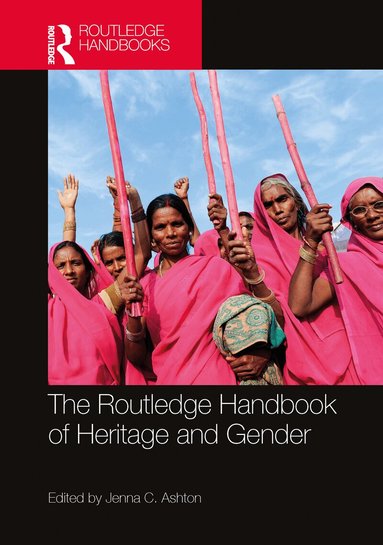 Jenna C. Ashton - Routledge Handbook of Heritage and Gender, Inbunden