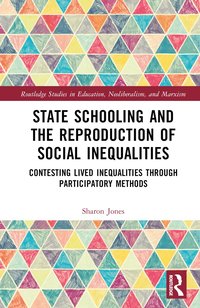 bokomslag State Schooling and the Reproduction of Social Inequalities