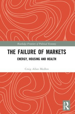 bokomslag The Failure of Markets