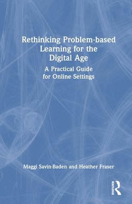 Rethinking Problem-based Learning for the Digital Age 1