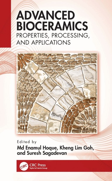 M. Enamul Hoque, Kheng Lim Goh, Suresh Sagadevan - Advanced Bioceramics, Häftad