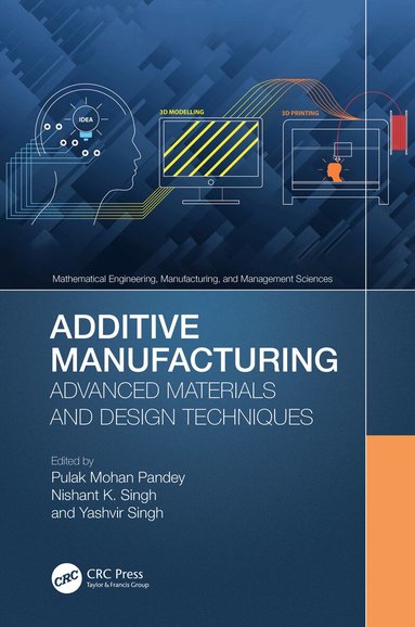 Pulak Mohan Pandey, Nishant K. Singh, Yashvir Singh - Additive Manufacturing, Inbunden