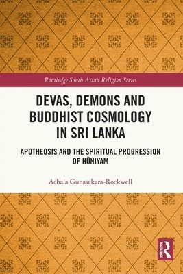 Devas, Demons and Buddhist Cosmology in Sri Lanka 1