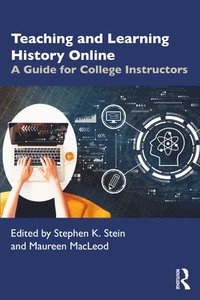 bokomslag Teaching and Learning History Online