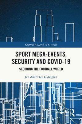 Sport Mega-Events, Security and COVID-19 1
