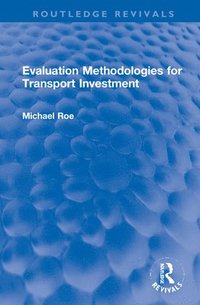 bokomslag Evaluation Methodologies for Transport Investment