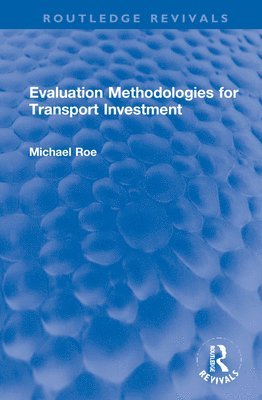 Evaluation Methodologies for Transport Investment 1