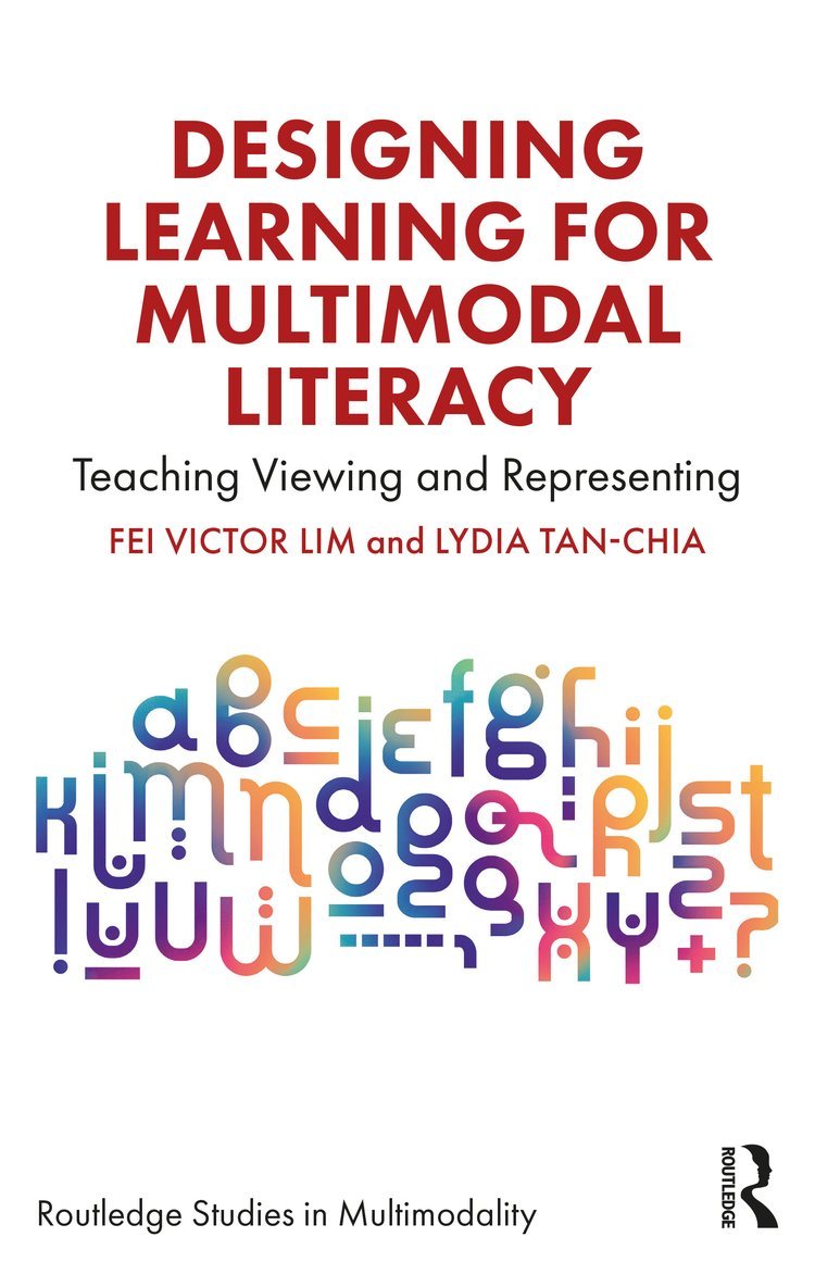 Fei Victor Lim, Lydia Tan-Chia, Singapore) Lim, Fei Victor (National Institute of Education - Designing Learning for Multimodal Literacy, Häftad
