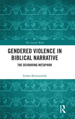 Gendered Violence in Biblical Narrative 1