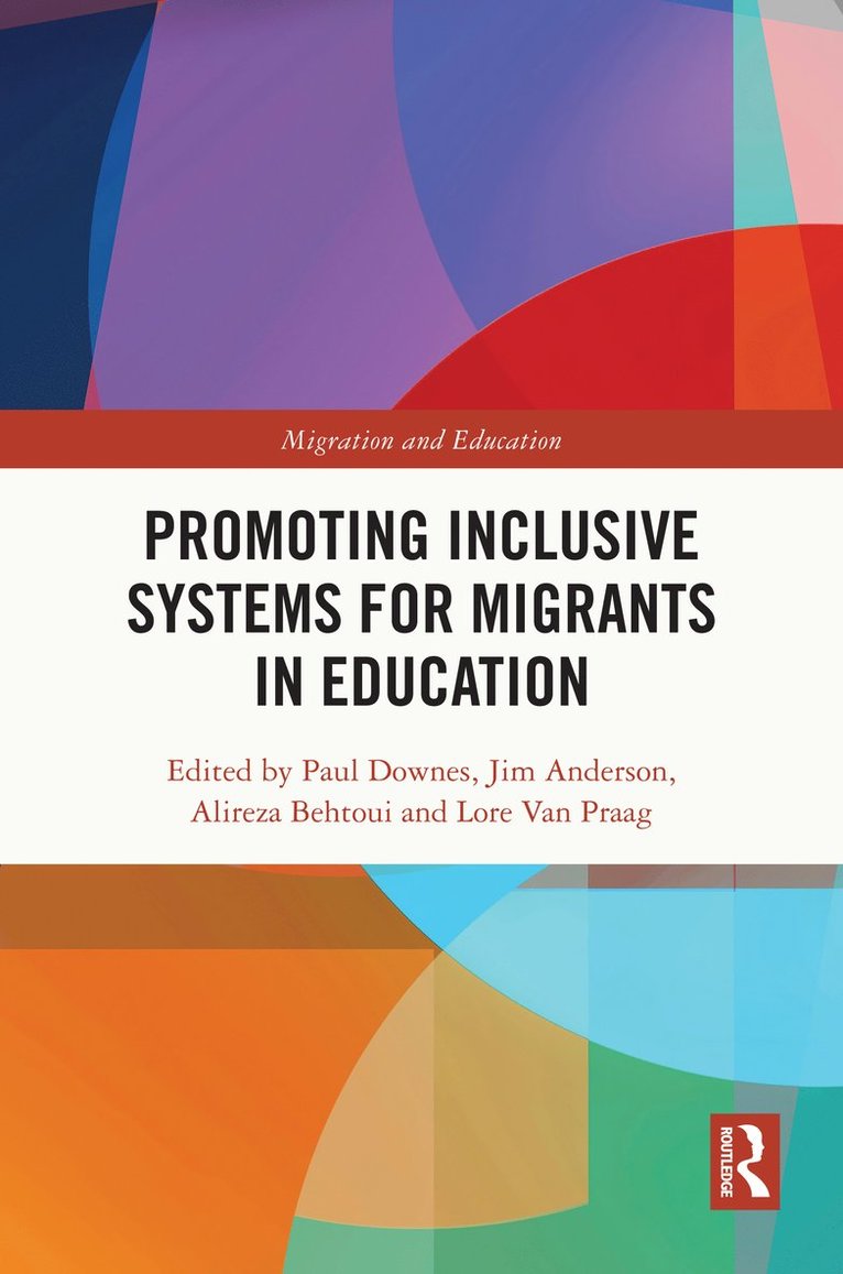 Paul Downes, Jim Anderson, Alireza Behtoui, Lore Van Praag, Ireland) Downes, Paul (Dublin City University, Canada) Anderson, Jim (University of British Columbia, Sweden) Behtoui, Alireza (Sodertorn University, Belgium) Van Praag, Lore (University of Antwerp - Promoting Inclusive Systems for Migrants in Education, Inbunden
