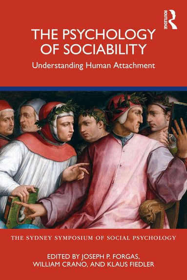 Joseph P. Forgas, William Crano, Klaus Fiedler - Psychology of Sociability, Häftad