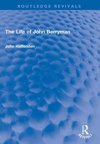 John Haffenden - Life of John Berryman, Häftad