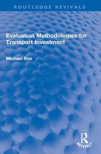 bokomslag Evaluation Methodologies for Transport Investment