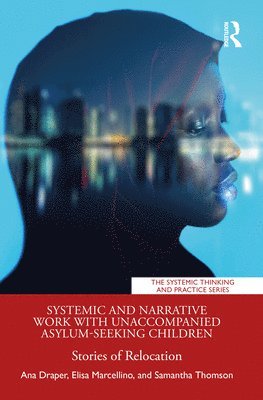 Systemic and Narrative Work with Unaccompanied Asylum-Seeking Children 1