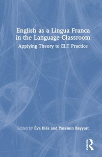 bokomslag English as a Lingua Franca in the Language Classroom