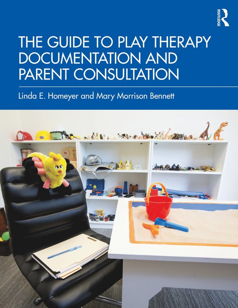 Linda E. Homeyer, Mary Morrison Bennett, USA) Homeyer, Linda E. (Texas State University, USA) Bennett, Mary Morrison (Private practice, Texas - Guide to Play Therapy Documentation and Parent Consultation, Häftad