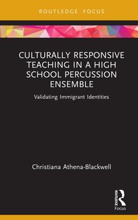 bokomslag Culturally Responsive Teaching in a High School Percussion Ensemble