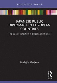 bokomslag Japanese Public Diplomacy in European Countries