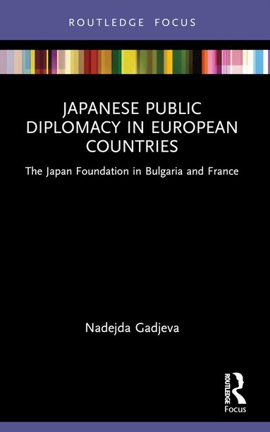 bokomslag Japanese Public Diplomacy in European Countries