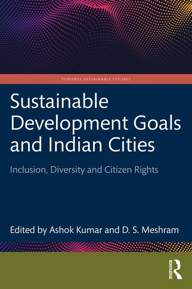 bokomslag Sustainable Development Goals and Indian Cities