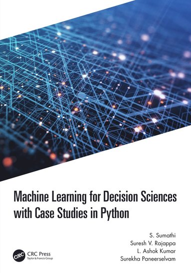 bokomslag Machine Learning for Decision Sciences with Case Studies in Python