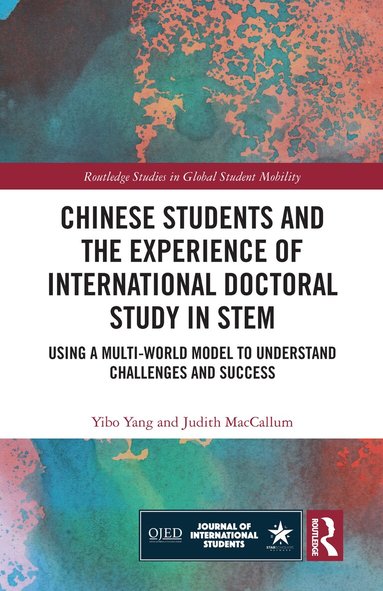 Yibo Yang, Judith MacCallum - Chinese Students and the Experience of International Doctoral Study in STEM, Inbunden
