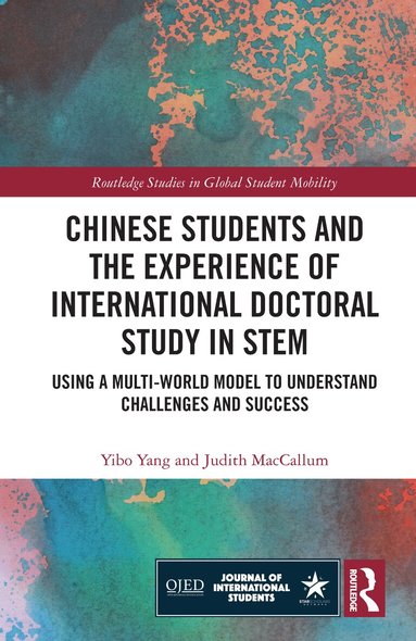 Yibo Yang, Judith MacCallum - Chinese Students and the Experience of International Doctoral Study in STEM, Häftad