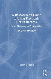 bokomslag A Researcher's Guide to Using Electronic Health Records