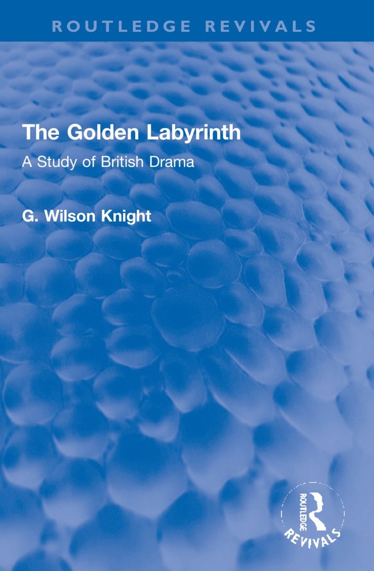 G. Wilson Knight - Golden Labyrinth, Häftad
