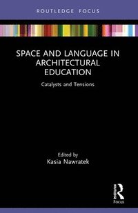bokomslag Space and Language in Architectural Education