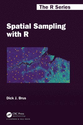 Dick J. Brus - Spatial Sampling with R, Inbunden
