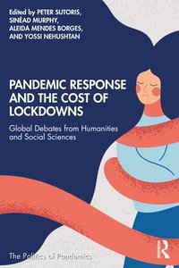 bokomslag Pandemic Response and the Cost of Lockdowns