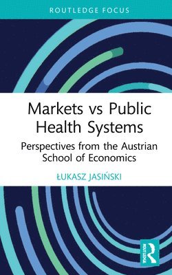 Markets vs Public Health Systems 1