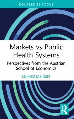 Markets vs Public Health Systems 1