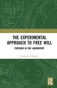 bokomslag The Experimental Approach to Free Will