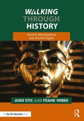 bokomslag Walking Through History: Ancient Mesopotamia and Ancient Egypt