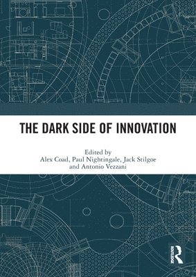 The Dark Side of Innovation 1