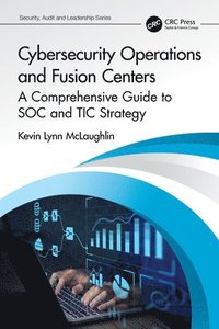 bokomslag Cybersecurity Operations and Fusion Centers